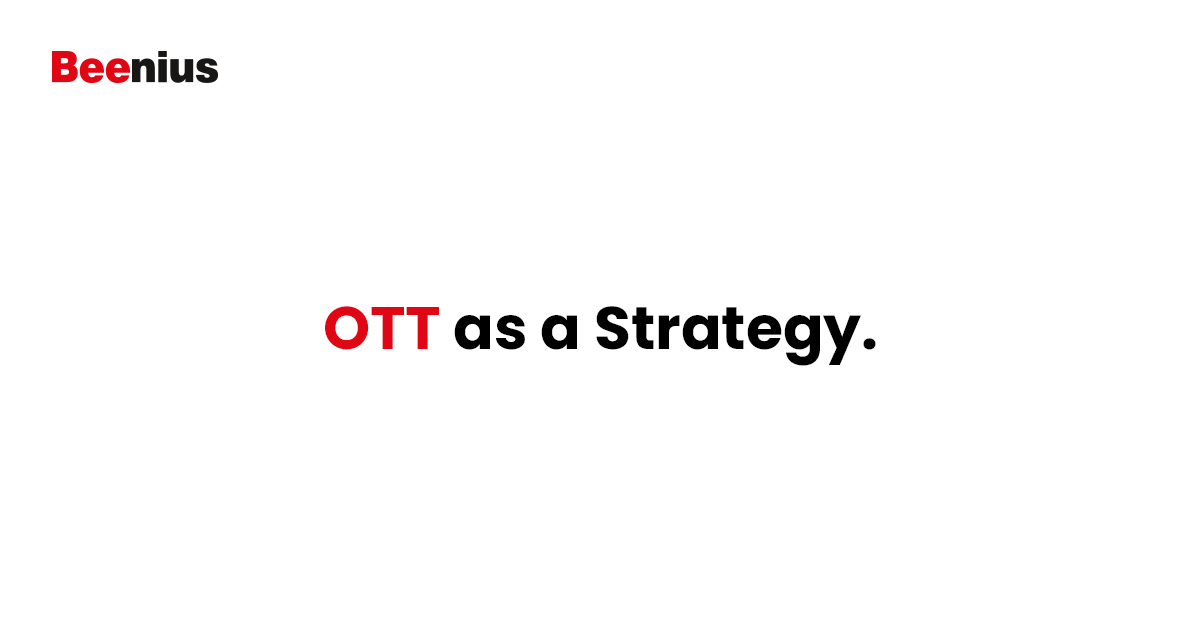 OTT as a Strategy