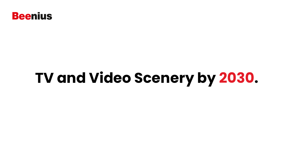 TV and Video Scenery by 2030